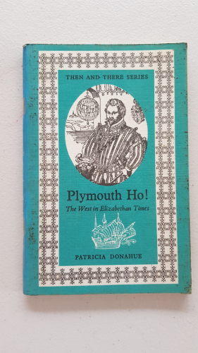 Plymouth Ho! The West in Elizabethan Times
